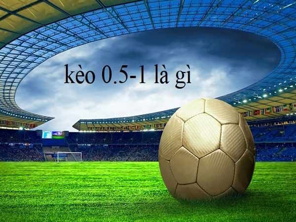 Những lưu ý khi soi kèo 0.5-1