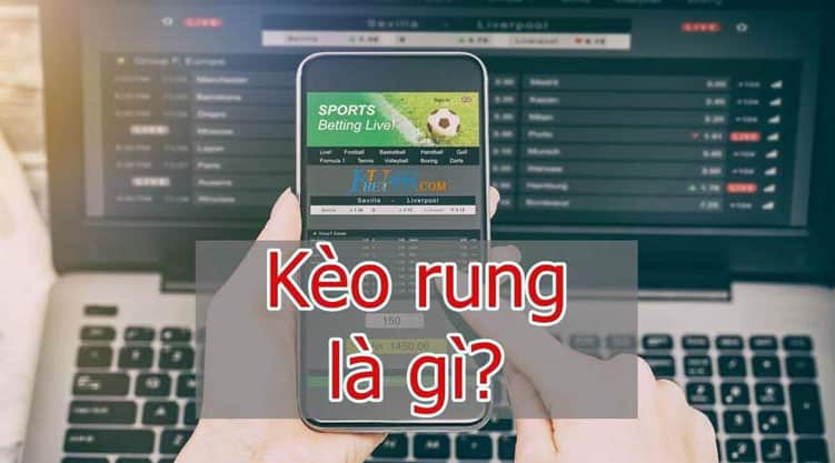 Bắt kèo đánh rung HT