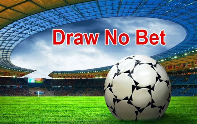 Cách đặt cược và tính tiền kèo Draw No Bet