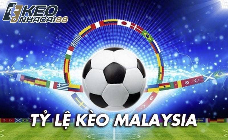 Tìm hiểu về tỷ lệ kèo malaysia