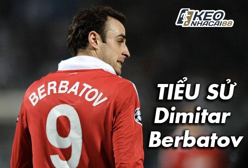 Tiểu sử cầu thủ Dimitar Berbatov